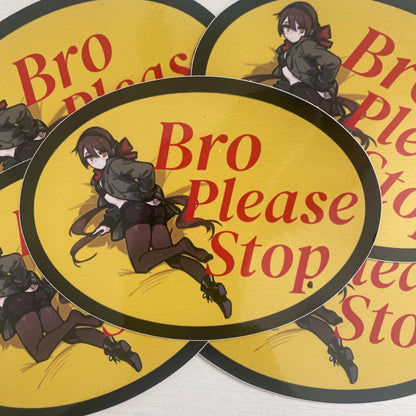Bro Please Stop - Bass Pro Shops Parody Custom Anime Stickers for Car / Laptop / Airsoft //Waterproof Anime Decal
