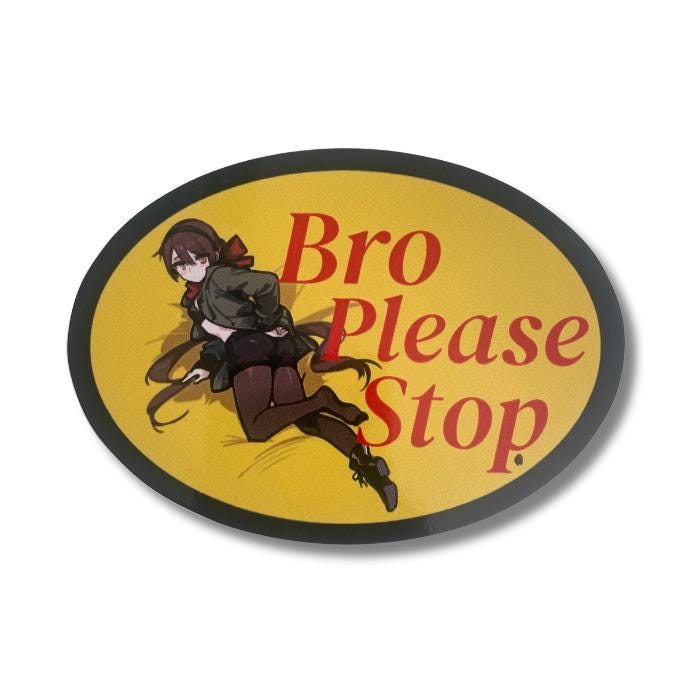 Bro Please Stop - Bass Pro Shops Parody Custom Anime Stickers for Car / Laptop / Airsoft //Waterproof Anime Decal